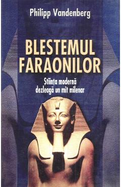 Poza produsului Blestemul faraonilor. Stiinta moderna dezleaga un mit milenar - Philipp Vandenberg
