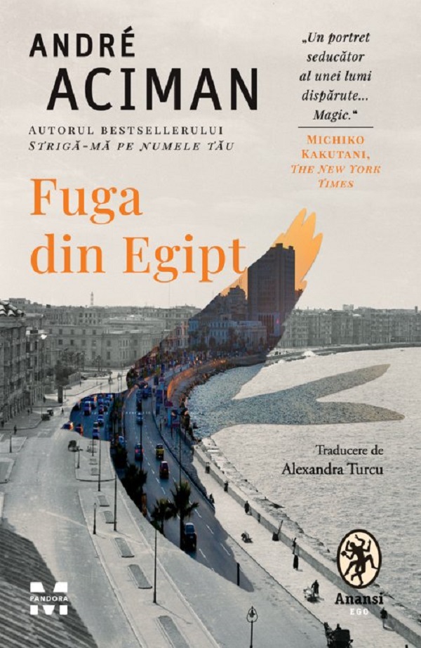 Fuga din Egipt - Andre Aciman