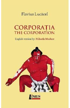 Coperta cărții 'Corporația. The Corporation - Flavius Lucăcel'