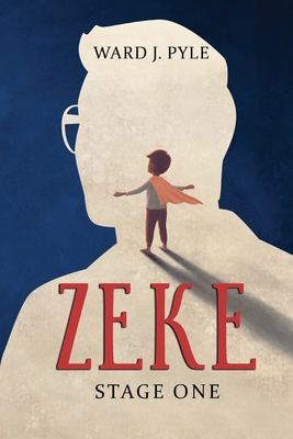 Zeke: Stage One - Ward J. Pyle