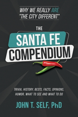 The Santa Fe Compendium: Why We Really ARE 