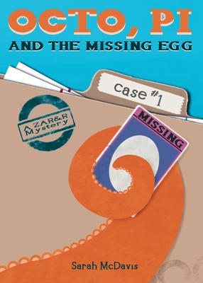 Octo, PI, and the Missing Egg - Sarah Mcdavis