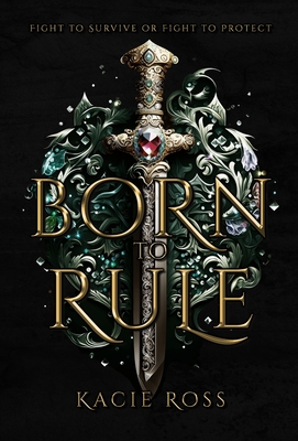 Born to Rule - Kacie Ross