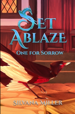 Set Ablaze, One for Sorrow - Silvana Miller