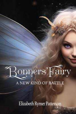 Bonners' Fairy - A New Kind of Battle - Elizabeth Rymer Patterson