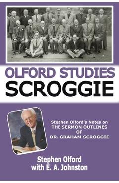 Coperta cărții 'Olford Studies Scroggie: Stephen Olford's Notes on The Sermon Outlines of Dr. Graham Scroggie - Stephen F. Olford'