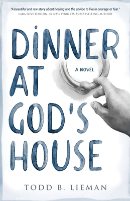 Dinner at God's House - Todd B. Lieman