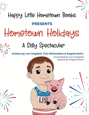 Hometown Holidays: A Stilly Spectacular - Lori Angdahl