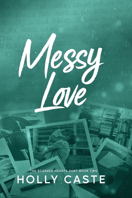 Messy Love - Holly Caste