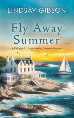 Fly Away Summer - Lindsay Gibson