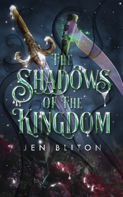 The Shadows of the Kingdom - Jen Bliton