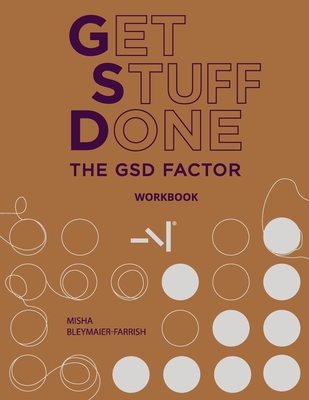 Coperta cărții 'The GSD Factor Adult Workbook - Misha Bleymaier-farrish'