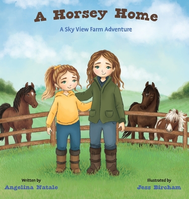 A Horsey Home, A Sky View Farm Adventure - Angelina Natale