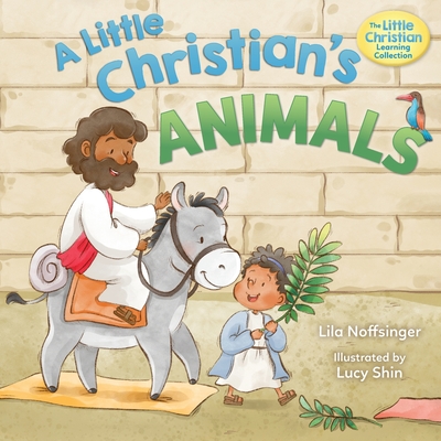 Coperta cărții 'A Little Christian's Animals - Lila Noffsinger'
