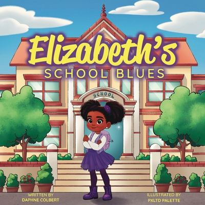 Elizabeth's School Blues - Daphne Colbert