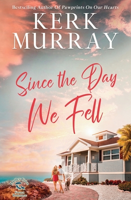 Since the Day We Fell - Kerk Murray