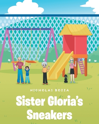 Sister Gloria's Sneakers - Nicholas Bozza