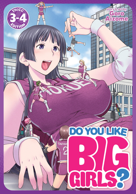 Do You Like Big Girls? (Omnibus) Vol. 3-4 - Goro Aizome