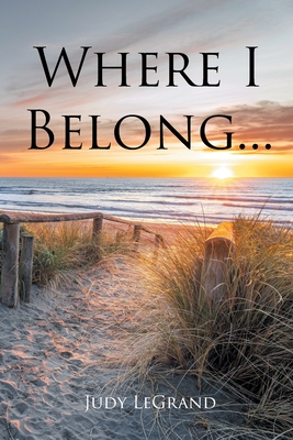 Where I Belong... - Judy Legrand