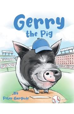 Coperta cărții 'Gerry the Pig - Peter Gargiulo'