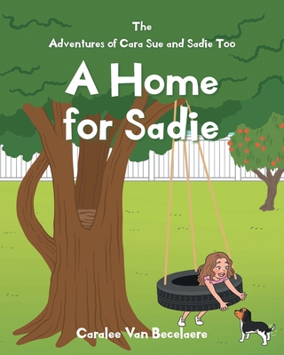 A Home for Sadie - Caralee Van Becelaere