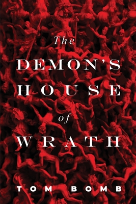 The Demon's House of Wrath - Tom Bomb