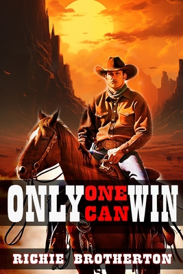 Only One Can Win - Richie Brotherton