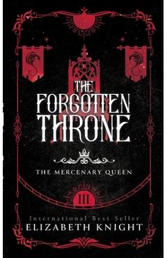 The Forgotten Throne - Elizabeth Knight