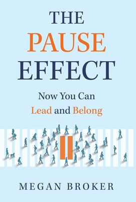 The Pause Effect - Megan Broker