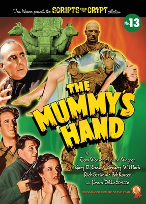 The Mummy's Hand (hardback) - Tom Weaver