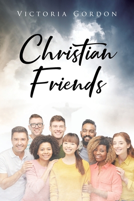 Christian Friends - Victoria Gordon