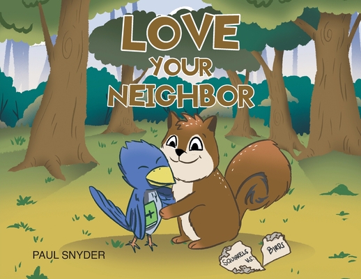 Love Your Neighbor - Paul Snyder