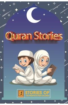 Coperta cărții 'Quran Stories: Stories of the Prophets for Children - Islam Alkhattat'