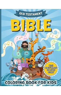 Coperta cărții 'Bible Coloring Book For Kids: Christian Stories from the Old Testament with Explanatory Bible Verses to Color - Zora'