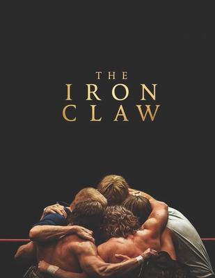 The Iron Claw: Screenplay - Jayme Schmitt