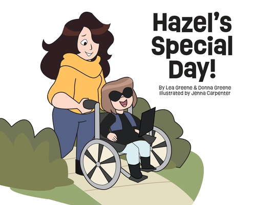 Hazel`s Special Day! - Lea Greene