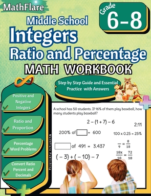 Integers, Ratio and Percentage Math Workbook 6th to 8th Grade: Middle School Integers, Ratio and Proportion Workbook, Convert Percent and Decimals - Mathflare Publishing