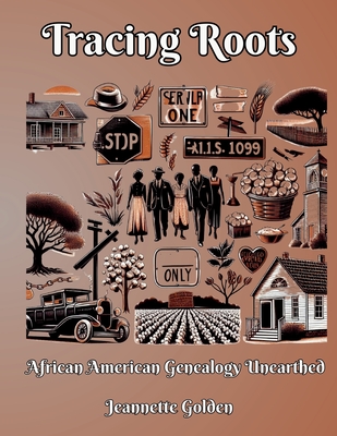 Coperta cărții 'Tracing Roots African American Genealogy Unearthed - Jeannette Golden'
