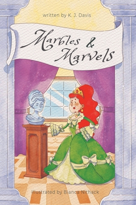 Marbles & Marvels: Nursery Rhyme - K. J. Davis