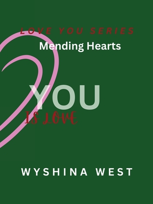 Mending Hearts - Wyshina West