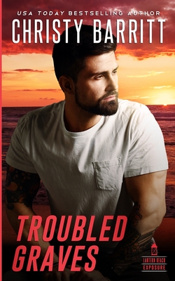 Troubled Graves - Christy Barritt