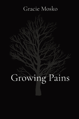 Growing Pains - Gracie Mosko