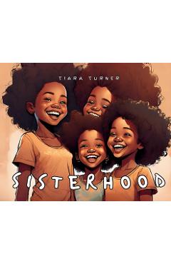 Poza produsului Sisterhood - Tiara Turner