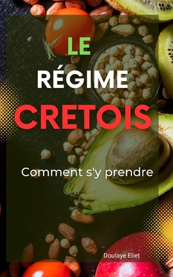 Le régime crétois: comment s'y prendre - Abdoulaye Doucoure