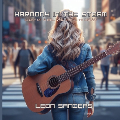 Harmony In The Storm - Leon Sanders