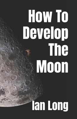 How To Develop The Moon - Ian Long