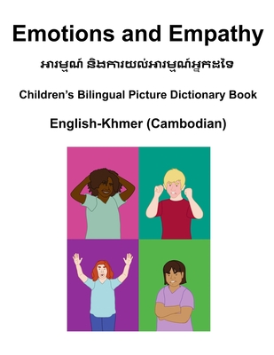 Coperta cărții 'English-Khmer (Cambodian) Emotions and Empathy Children's Bilingual Picture Dictionary Book - Suzanne Carlson'
