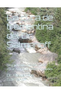 Coperta cărții 'La cura de trementina del Dr. Salmanoff: Una panacea secreta para curar todas las enfermedades - Alexandre Salmanoff'