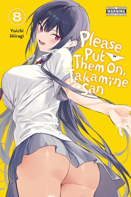 Please Put Them On, Takamine-San, Vol. 8 - Yuichi Hiiragi