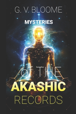 Mysteries of The AKASHIC RECORDS - Ghenrietta Von Bloome